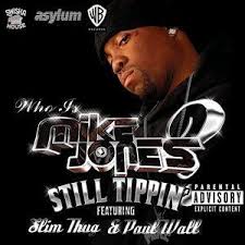 Mike Jones - Still Tippin' (Durrty Version)