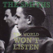 Smiths - The World Won't Listen