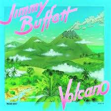 Jimmy Buffett - Volcano