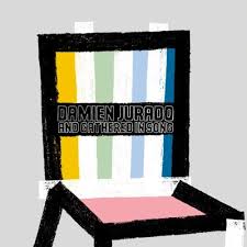 damien jurado i break chairs