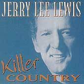 Jerry Lee Lewis - Killer Country