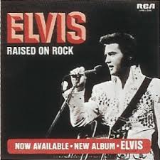 Elvis Presley - Raised On Rock