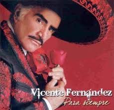 Vicente Fernandez - Para Siempre