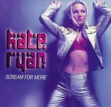 Kate Ryan - Scream For More
