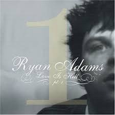 Ryan Adams - Love Is Hell, Volume 2
