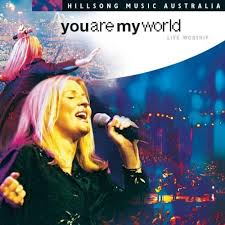 Hillsong - You Are My World