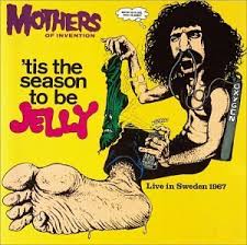 Frank Zappa - 'Tis The Season To Be Jelly