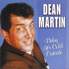 Dean Martin - Baby It's Cold Outside
