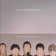 Matchbox Twenty - More Than You Think You Are