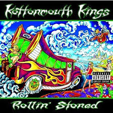 Kottonmouth Kings - Rollin' Stoned