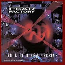 Fear Factory - Soul Of A New Machine