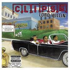 clipse lord willin