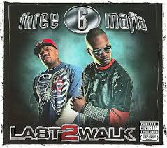 Three 6 Mafia - Da Last 2 Walk