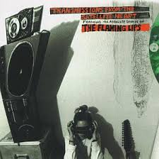 Flaming Lips - Transmissions From The Satellite Heart