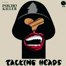 Talking Heads - Psycho Killer