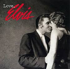 Elvis Presley - "Love, Elvis"