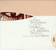 Ella Fitzgerald - Ella Fitzgerald Sings The George And Ira Gershwin Song Book
