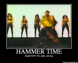 hammer time