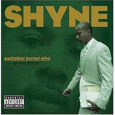 Shyne - Godfather Buried Alive
