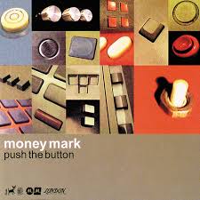 Money Mark - Push The Button