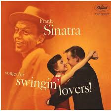 Frank Sinatra - Songs For Swingin' Lovers!