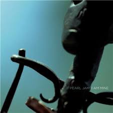 Pearl Jam - I Am Mine