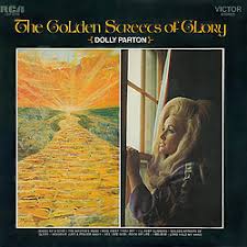 Dolly Parton - The Golden Streets Of Glory