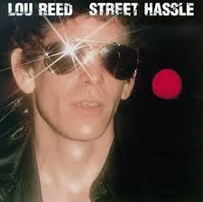 Lou Reed - Street Hassle