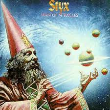 Styx - Man Of Miracles