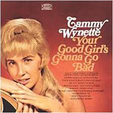 Tammy Wynette - Your Good Girl's Gonna Go Bad