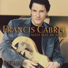 Francis Cabrel - Algo Mas De Amor