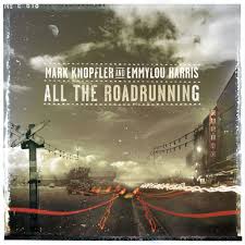 mark knopfler emmylou harris all the roadrunning