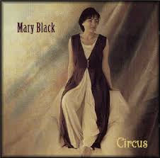 Mary Black - Circus