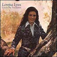 Loretta Lynn - Love Is The Foundation