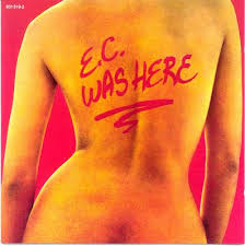 Eric Clapton - E.c. Was Here