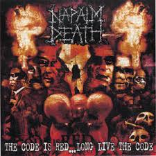 Napalm Death - The Code Is Red... Long Live The Code