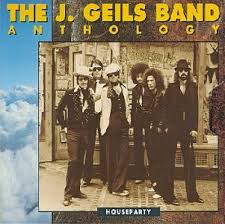 J. Geils Band - Anthology: Houseparty