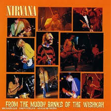 Nirvana - From The Muddy Banks Of Wishkan