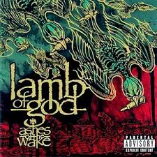 Lamb Of God - Ashes Of The Wake