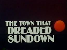 town that dreaded sundown