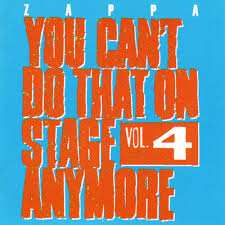 Frank Zappa - You Can't Do That On Stage Anymore Vol 4