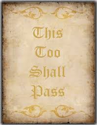 this too shall pass