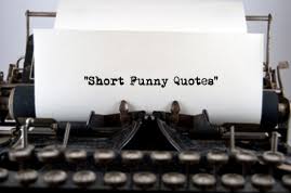 short funny quotes