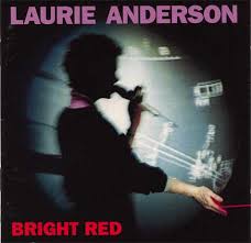Laurie Anderson - Bright Red