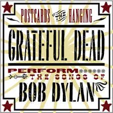Grateful Dead - Postcards Of The Hanging - Grateful Dead Perform The Songs O