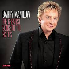 Barry Manilow - The Greatest Songs Of The Sixties