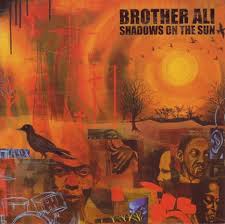 Brother Ali - Shadows On The Sun