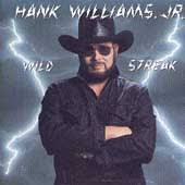 Hank Williams Jr. - Wild Streak