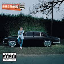 Streets - The Hardest Way To Make An Easy Living