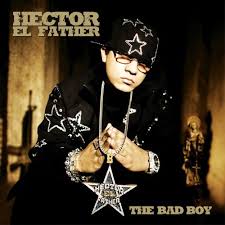 the bad boy hector el father